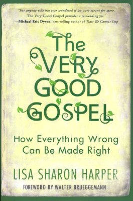 The Very Good Gospel by Lisa Sharon Harper